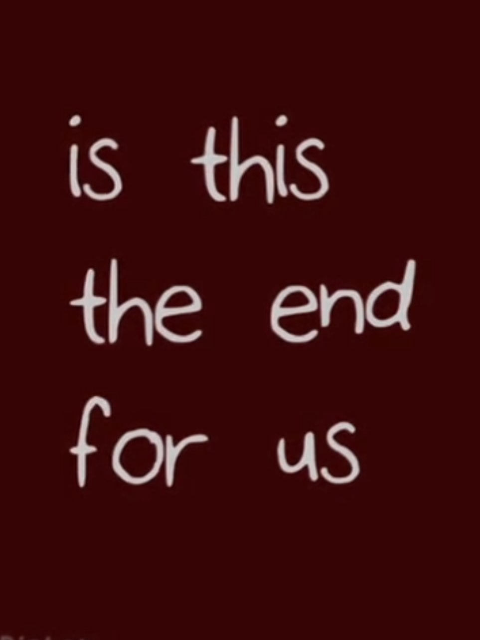 oh my love, is this the end for us? #fyp #foryou #lyrics #songs #viralvideo 