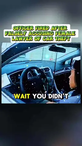 OFFICER FIRED AFTER FALSELY ACCUSING FEMALE LAWYER OF CAR THEFT_mobile