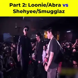 Part 2: Loonie/Abra vs Shehyee/Smugglaz #soundviral #highlights #memories #smugglaz 
