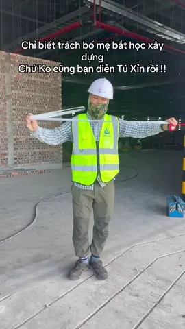 Đã bảo chọn nhầm nghề rồi mà ???😭😭😭#xaydung #cảmxúc #xuhuong #haihuoc 