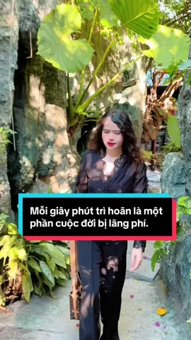 Mỗi giây phút trì hoãn là một phần cuộc đời bị lãng phí #jenanguyen #daocoin #wefi #nivex #coin 