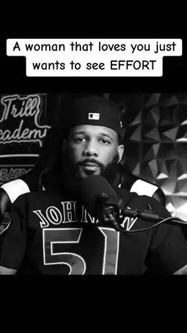 A woman that loves you just wants to see EFFORT#TrillAcademy #Advice 
