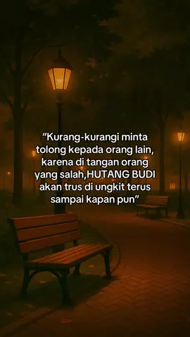 “Kurang-kurangi minta tolong ke orang lain. Karena di tangan yang salah, hutang budi bisa jadi penjara yang tak ada habisnya. 🤍” #fypage  #BelajarMandiri #HargaDiriTetapTinggi #creatorsearchinsights 