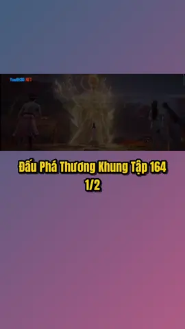 Đấu Phá Thương Khung Tập 164 thuyết minh 1/2#hoathinhtrungquoc #hh #hh3dtq #đấupháthươngkhung #tieuviem 