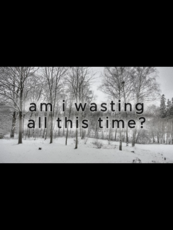 #time #waste #nothing #real #realatable #fyp #realreal #realcore
