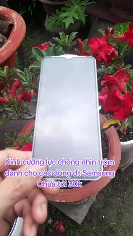 #kính cường lực chống nhìn trộm Samsung #kính chống nhìn trộm bảo vệ sự riêng tư #xuhuong 