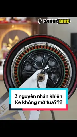 3 nguyên nhân khiến xe không mở tua được #xedien #xediendo #danhbike #huongdan #meovat 