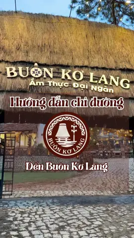 Hướng dẫn chỉ đường đên Buôn Kơ Lang #1phutdalat #buonkolang #sixsenagency #amthuc #dalat 