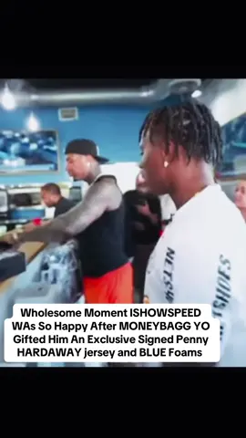 Wholesome Moment ISHOWSPEED WAs So Happy After MONEYBAGG YO Gifted Him An Exclusive Signed Penny HARDAWAY jersey and BLUE Foams #moneybaggyo #ishowspeed 
