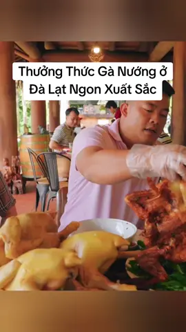 Thưởng Thức Gà Nướng ở Đà Lạt Ngon Xuất Sắc #amthuctaybac #sapatv 
