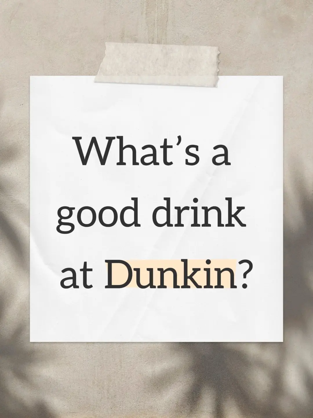 I want to try Dunkin today