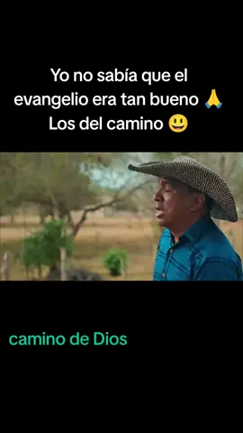 Los del camino yo no sabía que el evangelio era tan bueno #diosteama #amen🙏 #gloriadios #paratiiiiiiiiiiiiiiiiiiiiiiiiiiiiiii #Dios 