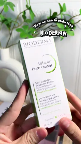 Kem dưỡng se lỗ chân lông của nhà Bioderma #bioderma #kemduong #kemlochanlong