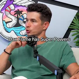 Dax flame has super powers 