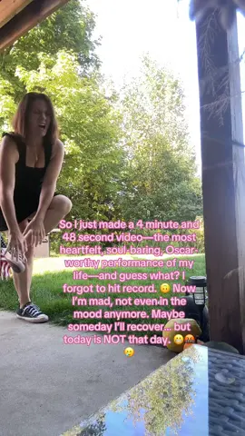 Don’t forget to hit record🤬👍🙏😬😬😬#sassyoutdoorchick #record #forget #why#LanguageLearning 