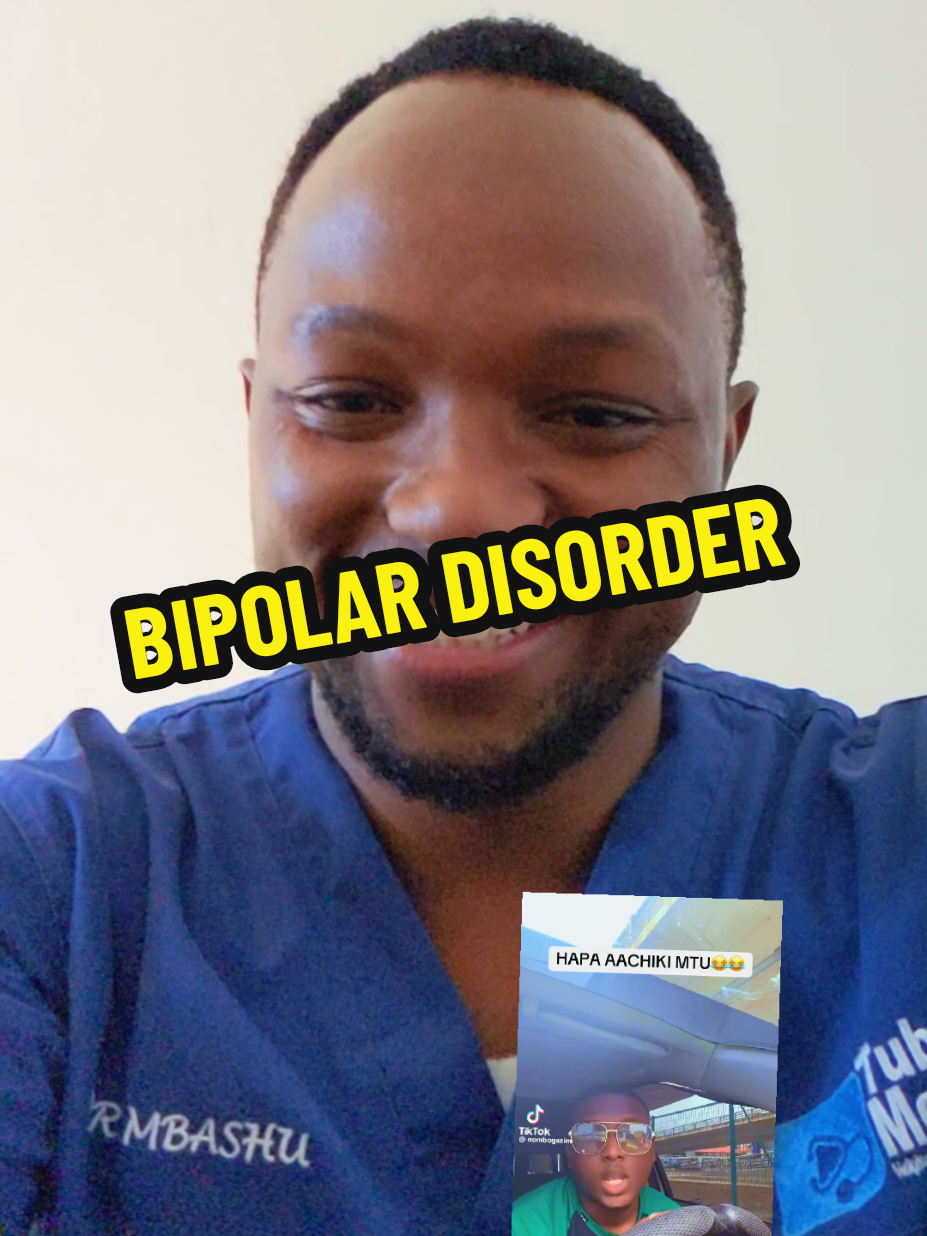 BIPOLAR DISORDER #drmbashu #drissambashu #tanzania🇹🇿 #tubemedical #kenyantiktok🇰🇪 