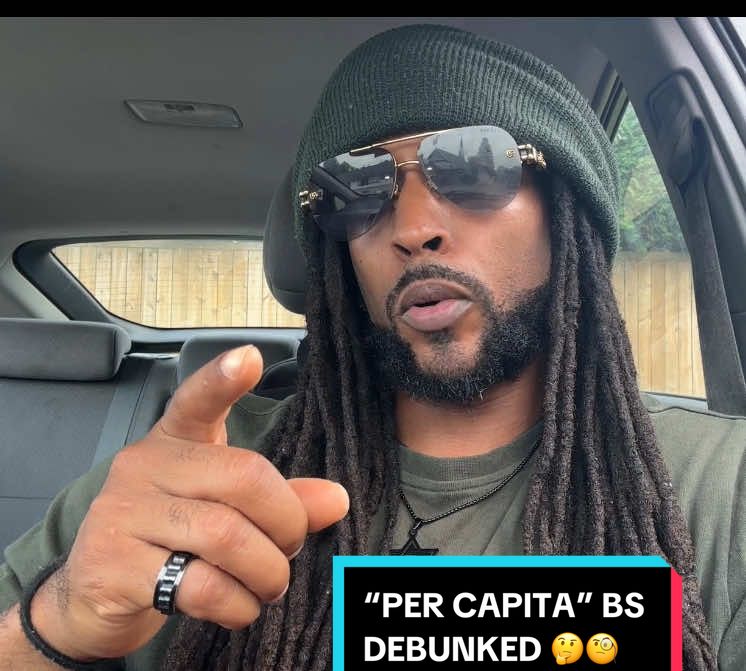 “PER CAPITA” BS DEBUNKED 🤔🧐