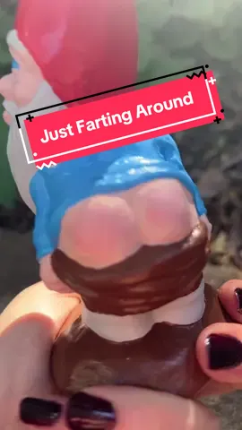 Just Farting Around