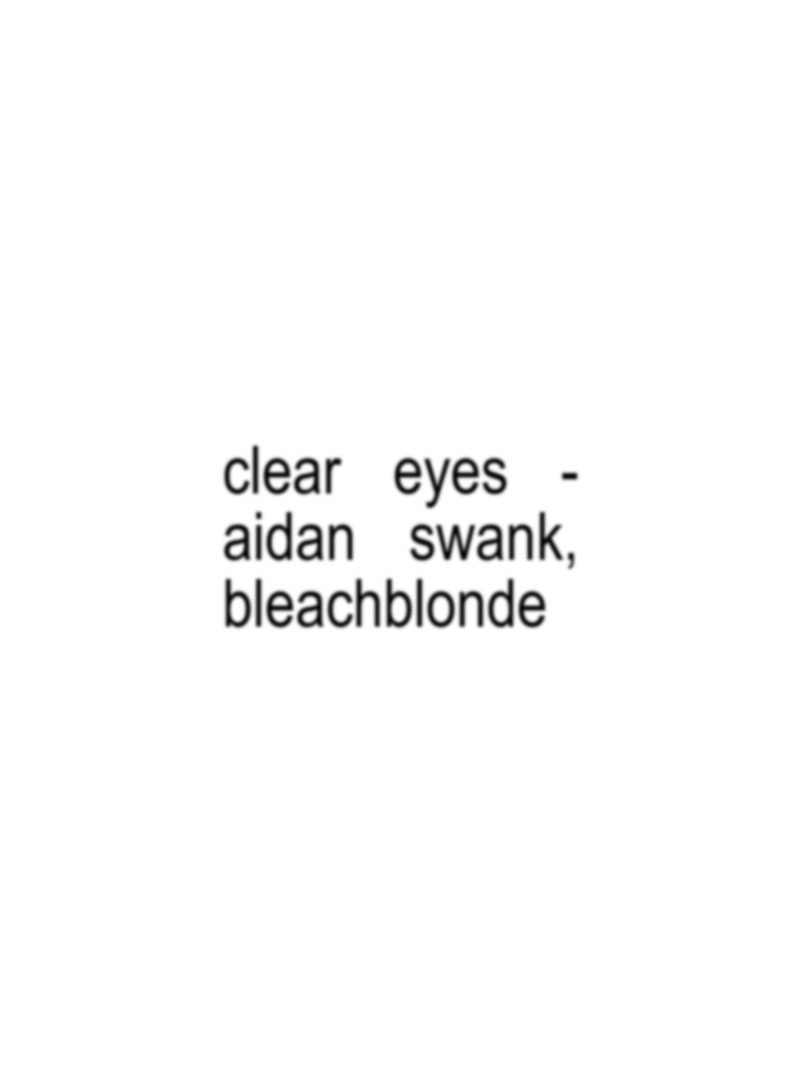 clear eyes || #audios #solomp3 #brat #fyp #musica #lyrics #cleareyes #aidanswank #bleachblonde