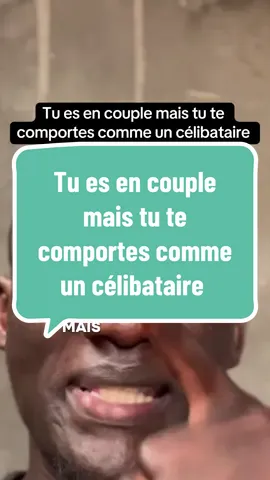 Tu es en couple mais tu te  comportes comme un célibataire . #conseil #mrgloireutraiche🧠👨🏾‍💻 #Relationship #couple #pourtoii 