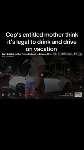 Cop’s entitled mother think it’s legal to drink and drive on vacation #cops  #bodycam #foryou #fypシ 