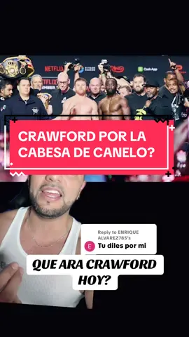 Replying to @ENRIQUE ALVAREZ785 #greenscreen #boxeomexicano #boxeo #canelo #terencecrawford 