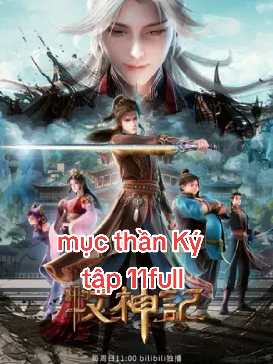 #mucthanky tập 11#anime #hoathinhtrungquoc #xuhuong 