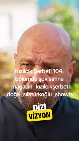 Kızılcık Şerbeti 104. bölümde şok sahne _magazin _kızılcıkşerbeti _doğa _sılatürkoğlu _showtv