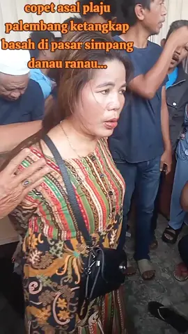 jauh-jauh asal plaju palembang sengajo keranau nak nyopet.... parah ibuk ibuk ini......😜😜😜