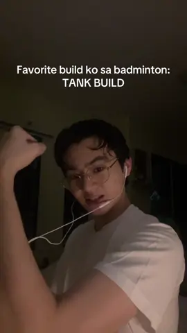 Mga tank build built different #badmintonphilippines #badmintontraining #studentathlete #tankbuild #mlbb 
