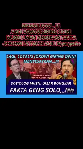 MEMALUKAN,,,!!! ANDI ASWAN GIRING OPINI, MUSNI UMAR BONGKAR FAKTA, JOKOWI LAYAK DI ADILI #gengsolo #front_t8m 