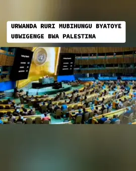 URWANDA RURI MUBIHUNGU BYATOYE UBWIGENGE BWA PALESTINA 