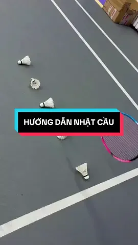 Hướng dẫn nhặt cầu chuyên nghiệp #badminton #badmintonun #caulong #badmintontiktok #caulongphongtrao 