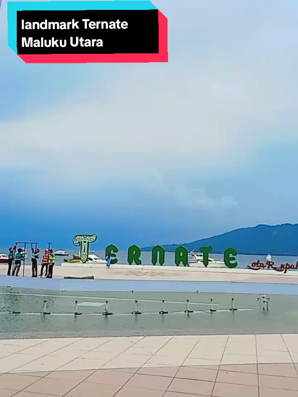 Landmark Ternate Maluku Utara  #tiktok #pemandangan #fypシ゚viral 