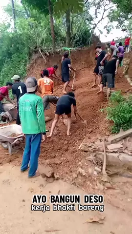 ##kerja bhaktl  untuk mempercepat pembangunan desa,masyarakat gotong royong/secara swadaya