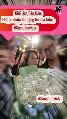 Khế Ước Bán Dâu  Hữu Vi được fan tặng bó hoa tiền .. #phim #celeb #kheuocbandau #sanphimvietz #phimvietnam 