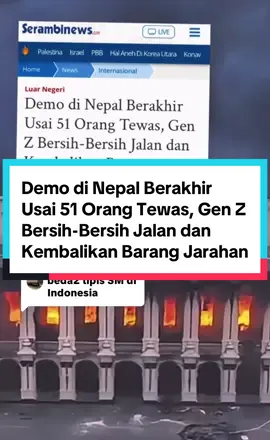 Membalas @sihar Demo di Nepal Berakhir Usai 51 Orang Tewas, Gen Z Bersih-Bersih Jalan dan Kembalikan Barang Jarahan #demonepal #barangjarahan #genznepalbersihbersih #politik #hukumdankeadilan 