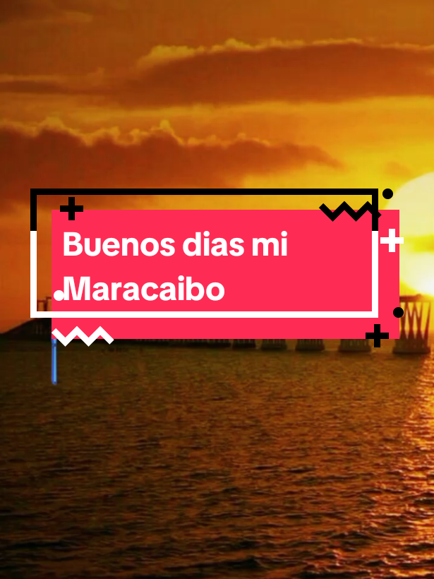 #CapCut #buenosdiasmundo #maracaibovenezuela #maracaibo #mimaracaiboquerido 