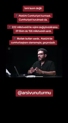 İsmi lazım değil: 🗣Atatürk Cumhuriyet kurmadı. Cumhuriyet kurulmadı da. 🗣222 milletvekili ile rejimi değiştirebilirsiniz  29 Ekim de 158 milletvekili vardı. 🗣Mutlak butlan vardır,  Atatürk'de cumhurbaşkanı olamamıştır, geçersizdir. #cumhuriyet #29ekimcumhuriyetbayramımızkutluolsun #29ekim #cumhuriyetbayramı #atatürk 