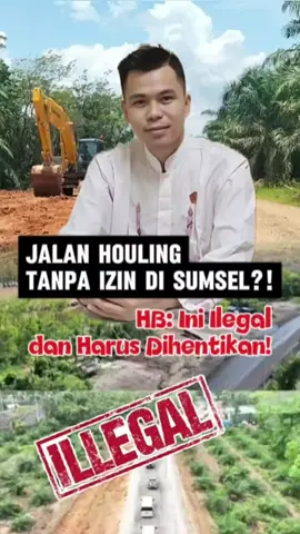 JALAN HOULING TANPA IZIN DI SUMSEL?! HB: INI ILEGAL DAN HARUS DIHENTIKAN! #jalanhouling #batubara #sumsel #ilegal #jalan 