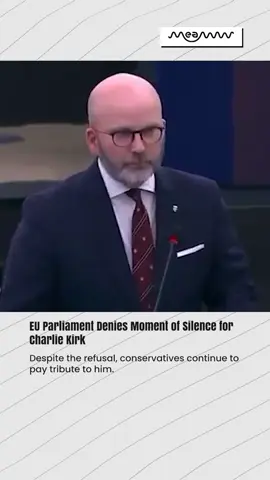 EU Parliament Denies Moment of Silence for Charlie Kirk Despite the refusal, conservatives continue to pay tribute to him. #CharlieKirk #EUPolitics #MomentOfSilenceDenied #ConservativeLegacy #StandForCharlie