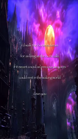 ♡ jetaimegabriel #bloodborne #fypシ #xyzbca #real #iloveyou #soulsborne #soulsgames #fromsoftware #foryoupage #ilovehim 