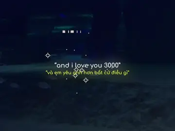 “I LOVE YOU 3000 - em yêu anh hơn bất cứ điều gì” #thịnhhành #fyp #iloveyou3000 #musicchill #chill 