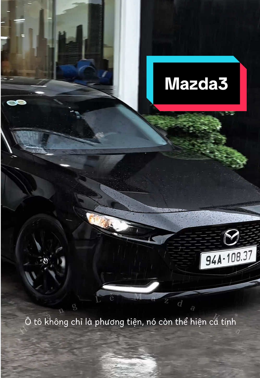 Ô tô không chỉ là phương tiện, nó còn thể hiện cá tính của chủ xe #mazda #mazda3 #giaoxe #hoanglemazdakia #fyp 