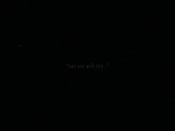 “em cần anh..”