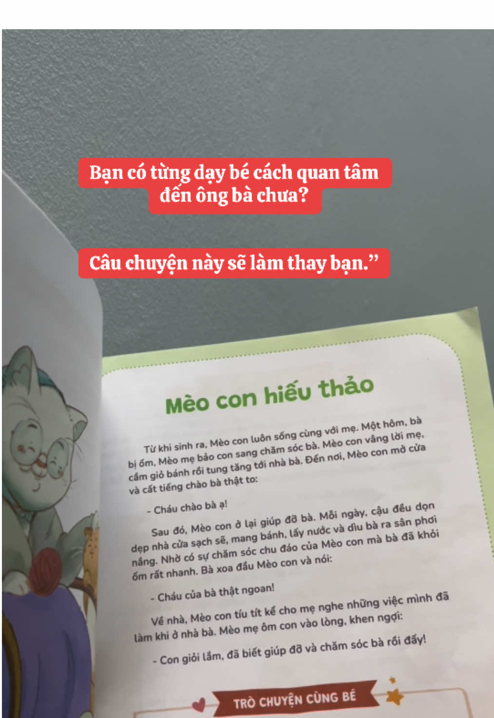 Đọc cho bé mỗi tối, để con hiểu “hiếu thảo” bắt đầu từ những điều giản dị 📖 Không chỉ là truyện trước giờ đi ngủ, mà là bài học sống dành cho con.  Mèo con hiểu thảo – câu chuyện khiến bé nào cũng muốn chạy lại ôm ông bà #kechuyenchobe #moingaymottrangsach #giadinhnhohanhphucto #viral #hellonghereview 