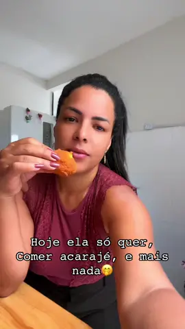 Quando como acarajé ! Kkkkk 