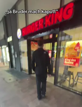 #lustig #burgerking#machkaputt #fastfoodlife #viralfyp @tobi_n123 