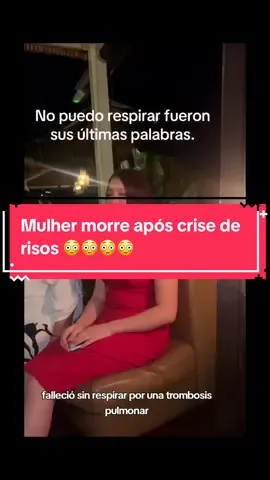 Mulher morre após crise de risos . Após uma crise de risos com seus amigos no restaurante, Helena uma mexicana morrer após ter uma trambose pulmonar devido a crise de risadas. Chocante 😳 