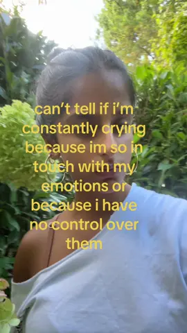 i don’t think i’ll ever gain control of my emotions 